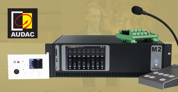 AUDAC and Dante - Networked Audio with an AUDAC touch