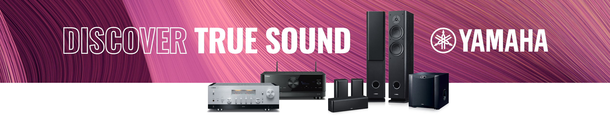 Discover True Sound with Yamaha